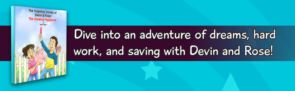 The Inspiring Stories of Devin & Rose: The Growing Piggybank